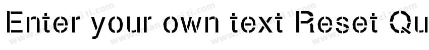 Enter your own text Reset Quint Ex字体转换